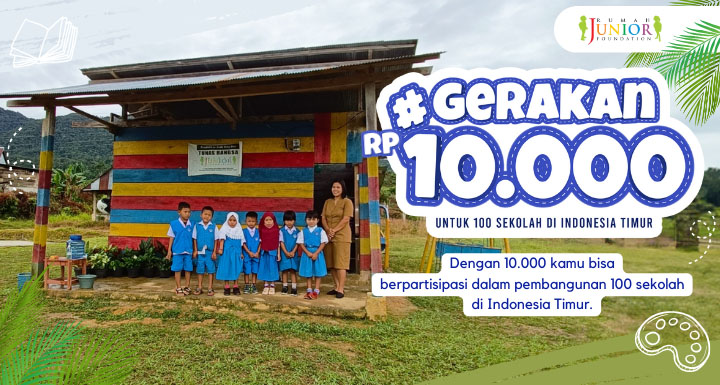 Gerakan 10000 untuk 100 Sekolah Di Indonesia Timur